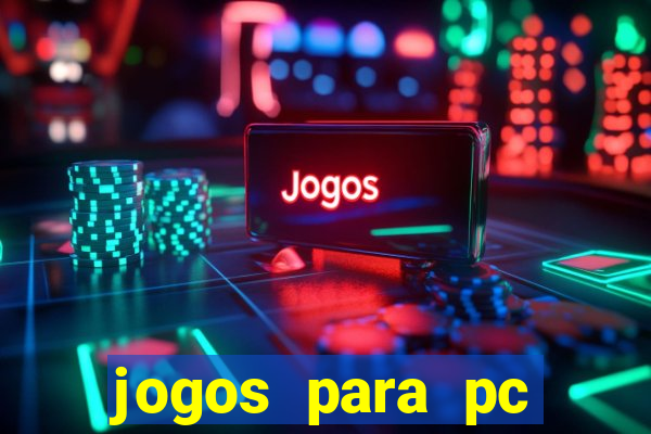 jogos para pc download gratis completo offline