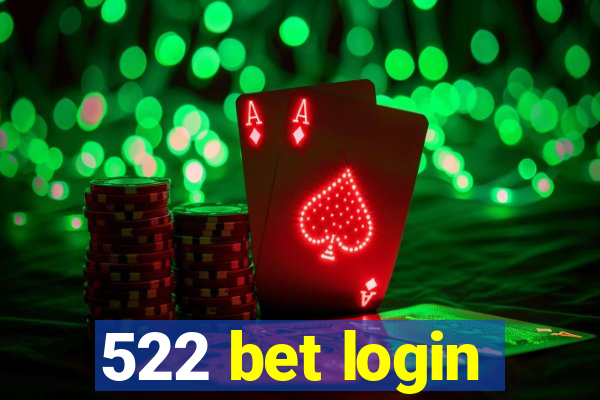 522 bet login