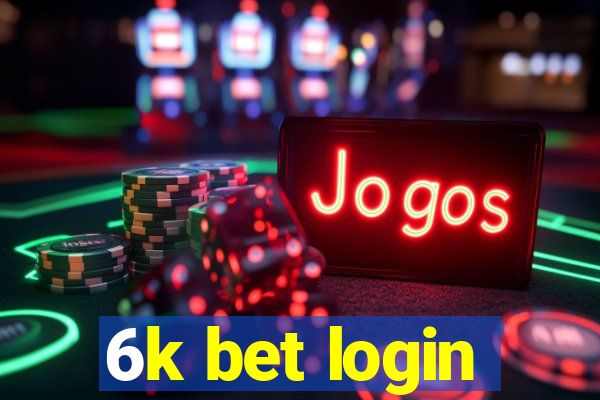 6k bet login