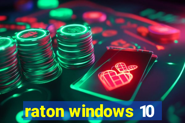 raton windows 10