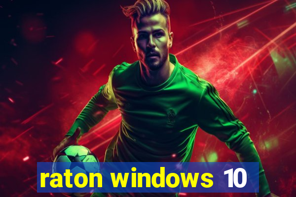 raton windows 10