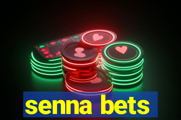 senna bets