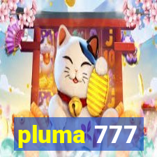 pluma 777