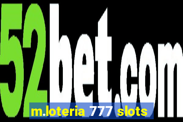 m.loteria 777 slots