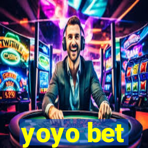 yoyo bet