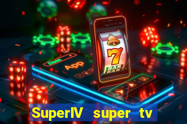SuperIV super tv ao vivo super tv ao vivo - site para assistir tv ao