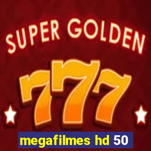 megafilmes hd 50