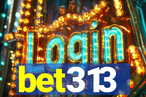 bet313