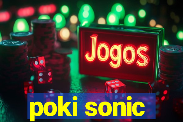poki sonic