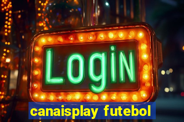 canaisplay futebol