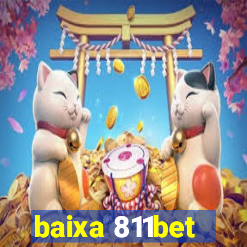 baixa 811bet