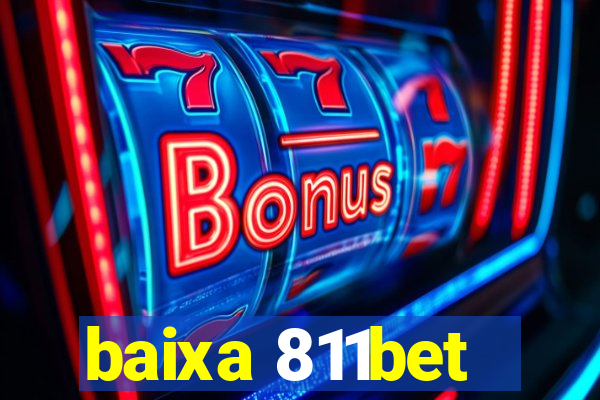 baixa 811bet