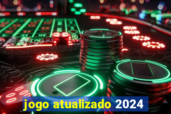 jogo atualizado 2024