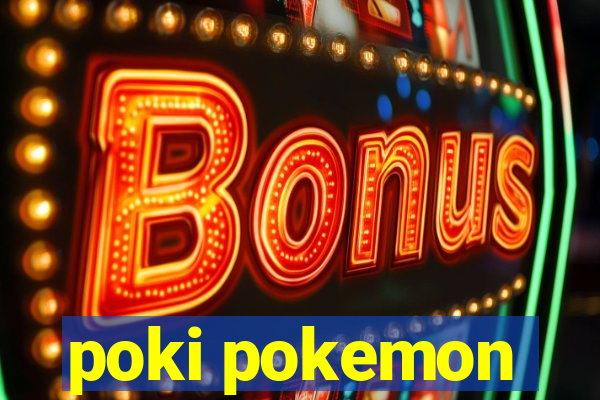 poki pokemon