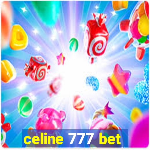 celine 777 bet