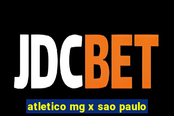 atletico mg x sao paulo