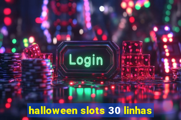 halloween slots 30 linhas