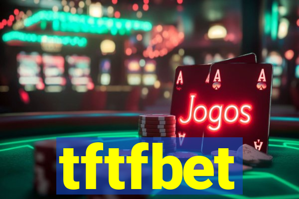 tftfbet