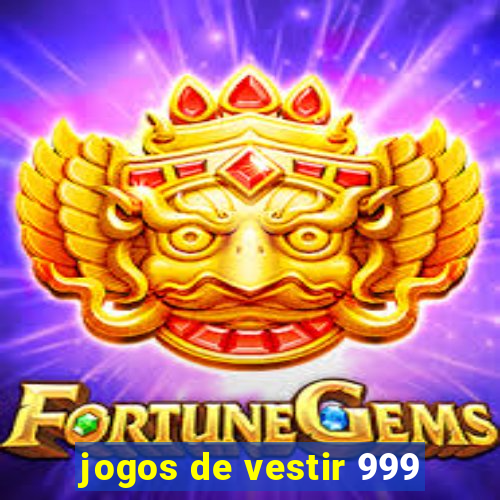 jogos de vestir 999