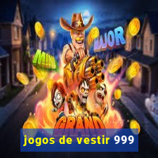 jogos de vestir 999