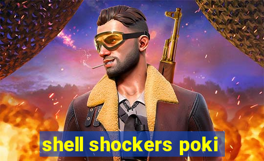 shell shockers poki