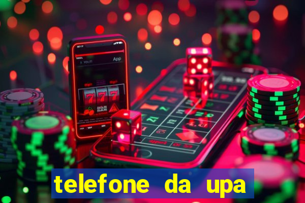 telefone da upa roberto santos