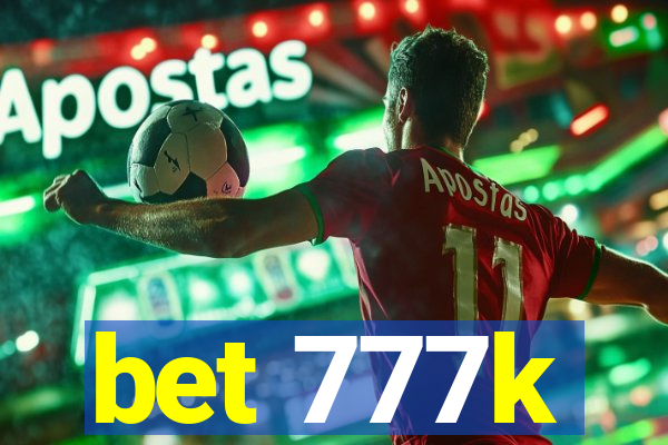bet 777k