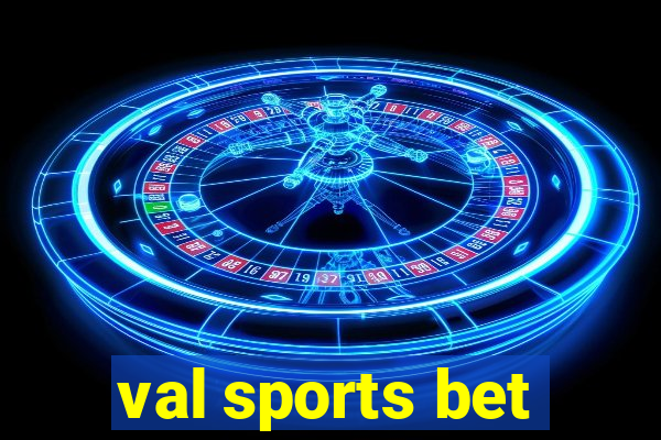 val sports bet