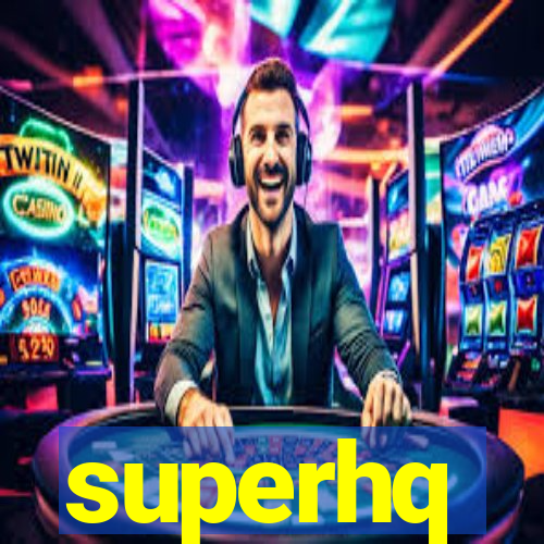 superhq