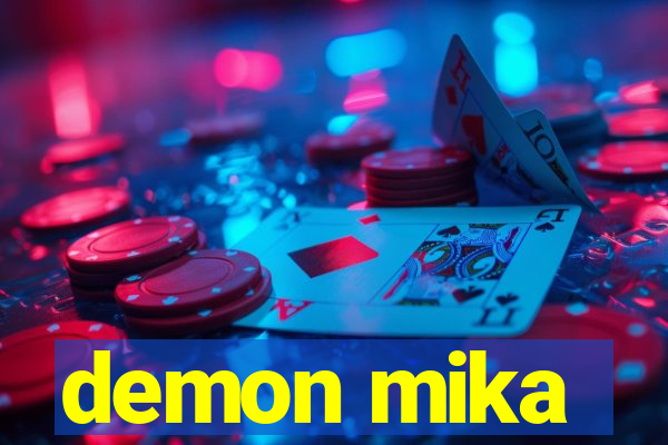 demon mika