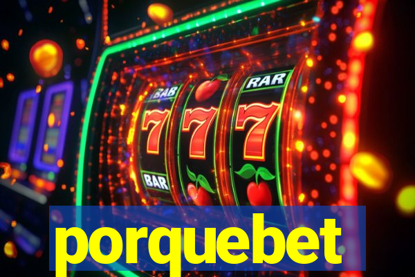 porquebet