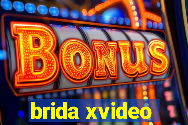 brida xvideo