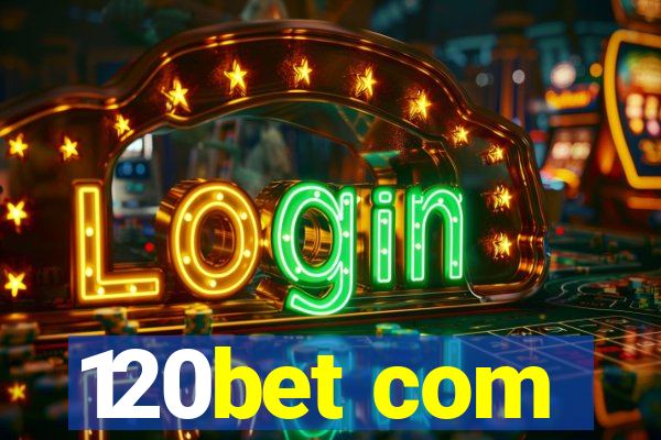 120bet com