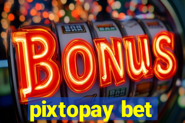 pixtopay bet