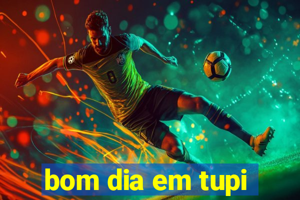 bom dia em tupi
