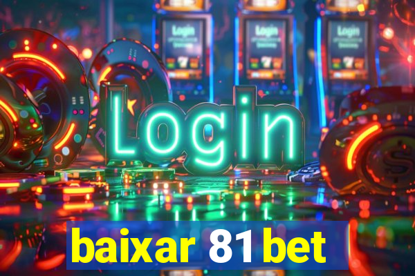 baixar 81 bet