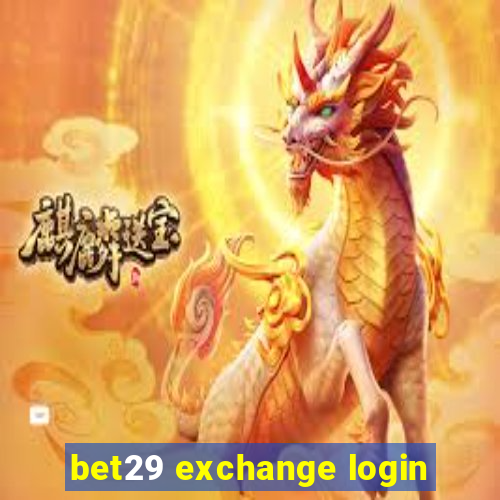 bet29 exchange login