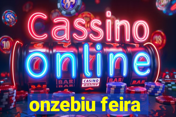 onzebiu feira