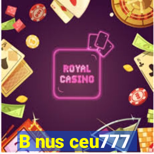 B nus ceu777
