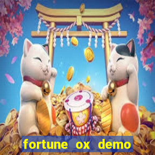 fortune ox demo dinheiro infinito