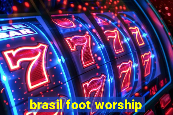 brasil foot worship