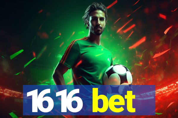 1616 bet