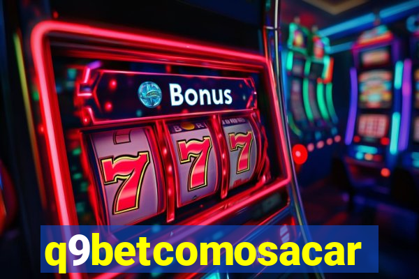 q9betcomosacar