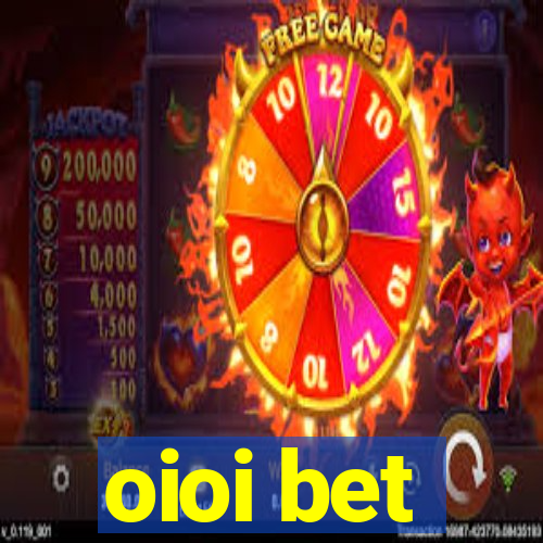 oioi bet