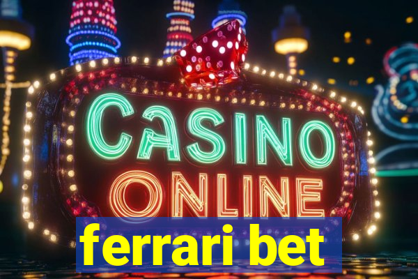 ferrari bet