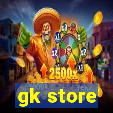 gk store