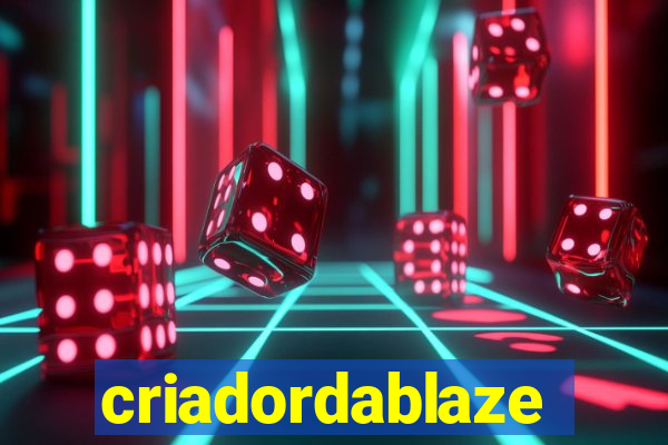 criadordablaze