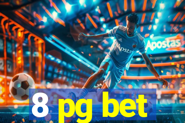 8 pg bet