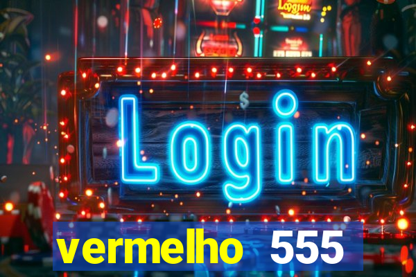vermelho 555 plataforma de jogos