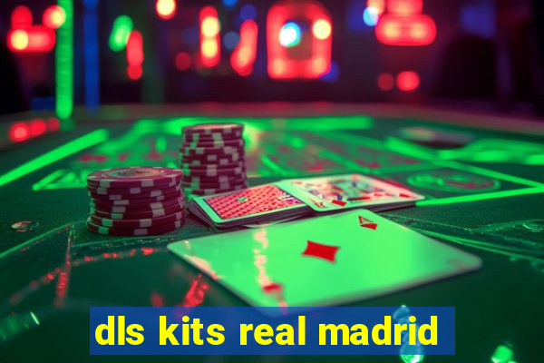 dls kits real madrid